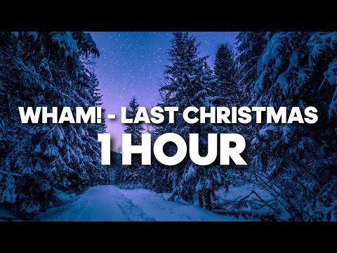 Last Christmas - Wham! (1 HOUR)