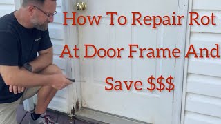 How To Repair Rotted Door Frame #whojoedaddy