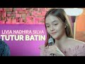 TUTUR BATIN YURA YUNITA COVER LIRIK LIVIA NADHIRA SILVA