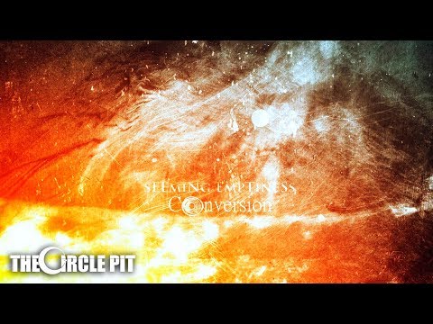 Seeming Emptiness - Conversion (FULL ALBUM STREAM) | The Circle Pit