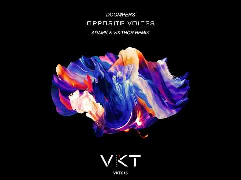 Doompers - Opposite Voices (AdamK And Vikthor Remix)