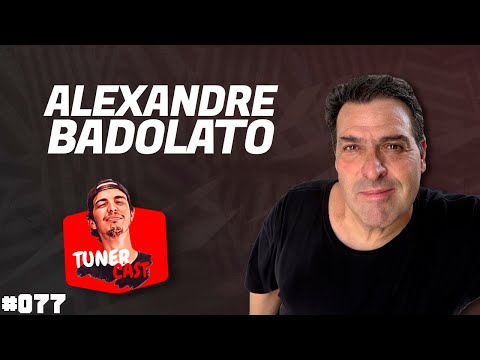 TunerCast #077 - Alexandre Badolato ( @agbadolato  )