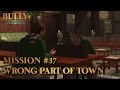 Bully Scholarship Edition Mission 37 Wrong Part Of Town PC