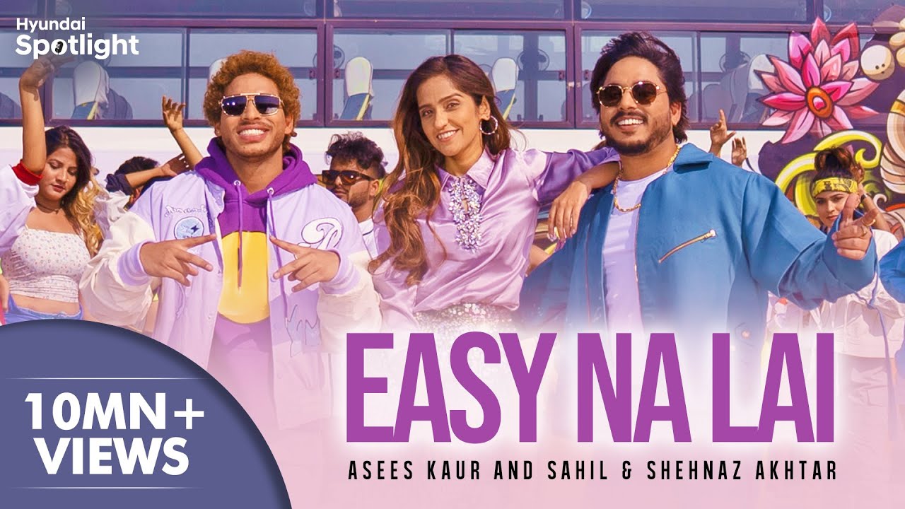 Easy Na Lai (Official Video) Asees Kaur | Sahil & Shehnaz Akhtar | Gag Studioz | Hyundai Spotlight