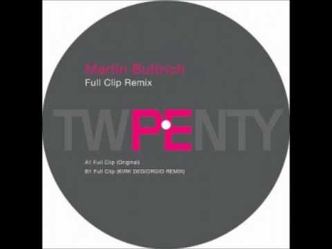 Martin Buttrich - Full Clip (Original Mix)