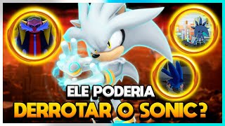 SILVER VENCERIA O SONIC!! - TODO O POTENCIAL DESPERDIÇADO DO PERSONAGEM