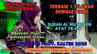 Download lagu AMAZING.!! Juara 1 Tilawah Dewasa Putri MTQ Ke-45 Prov. Kaltim 2025 || Surah Al Muminun Ayat 78-Dst mp3