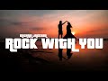 Michael Jackson - Rock With You (Lyrics)