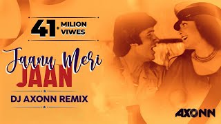 Jaanu Meri Jaan -DJ Axonn Remix  Shaan (1980) Song