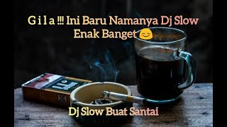 Download lagu DJ SLOW ENAK PARAHH TERBARU TAHUN INI COCOK BUAT P....mp3