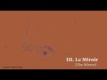 III. Le Miroir [The Mirror]