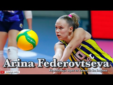Arina Fedorovtseva │Match MVP│ Turkey Fenerbahçe Opet vs Spain Tenerife │CEV Champion League 2022/23