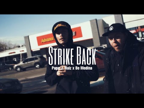 Papa J. Ruiz x Be. Medina - Strike Back [Official Music Video]