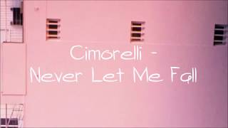 Cimorelli - Never Let Me Fall (Lyrics)