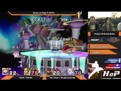 [House of Paign X] Ripple + LSD vs. TSI | Oven + Drugfreechu PM Doubles