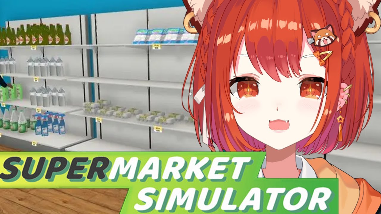 【supermarket simulator】ねむにゃん【ラトナ・プティ/にじさんじ】