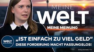 MEINUNG: "Das ist einfach zu viel Geld" – Diese Forderung macht einfach fassungs