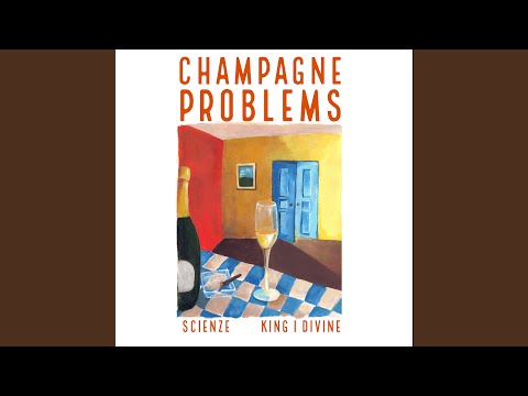 Video thumbnail for Champagne Problems
