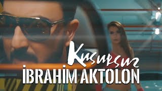 İbrahim Aktolon - Kusursuz TEASER