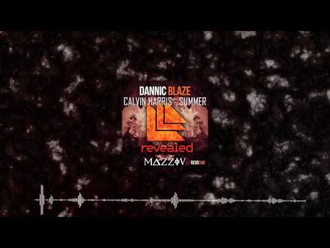 Dannic vs Calvin Harris - Blaze vs Summer (Mazziu Mashup)