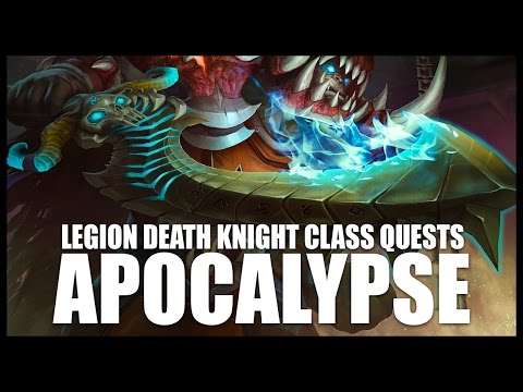 World of Warcraft: Legion - Death Knight Quests - Part 1 - Apocalypse