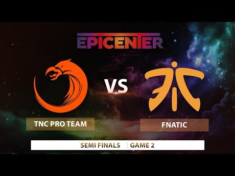 Fnatic vs TNC Pro Team | Game 2 | EPICENTER XL 2018 SEA Qualifier