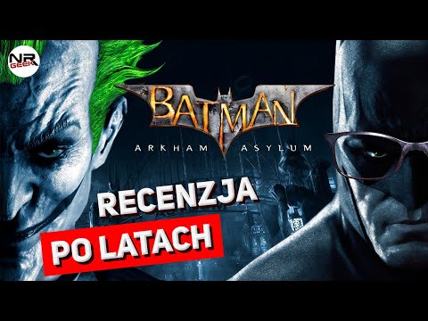 Batman - Arkham Asylum / Return to Arkham - Recenzja po latach (polskie napisy / english subtitles)