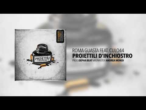 Roma guasta X Culo44 - Proiettili d' inchiostro (Prod. Depha beat)