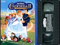 Opening Closing To Cinderella II Dreams Come True US VHS 2002