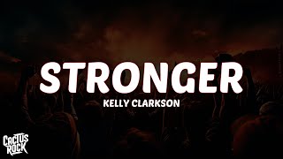 Kelly Clarkson - Stronger (What Doesn&#39;t Kill You) (Lyrics)
