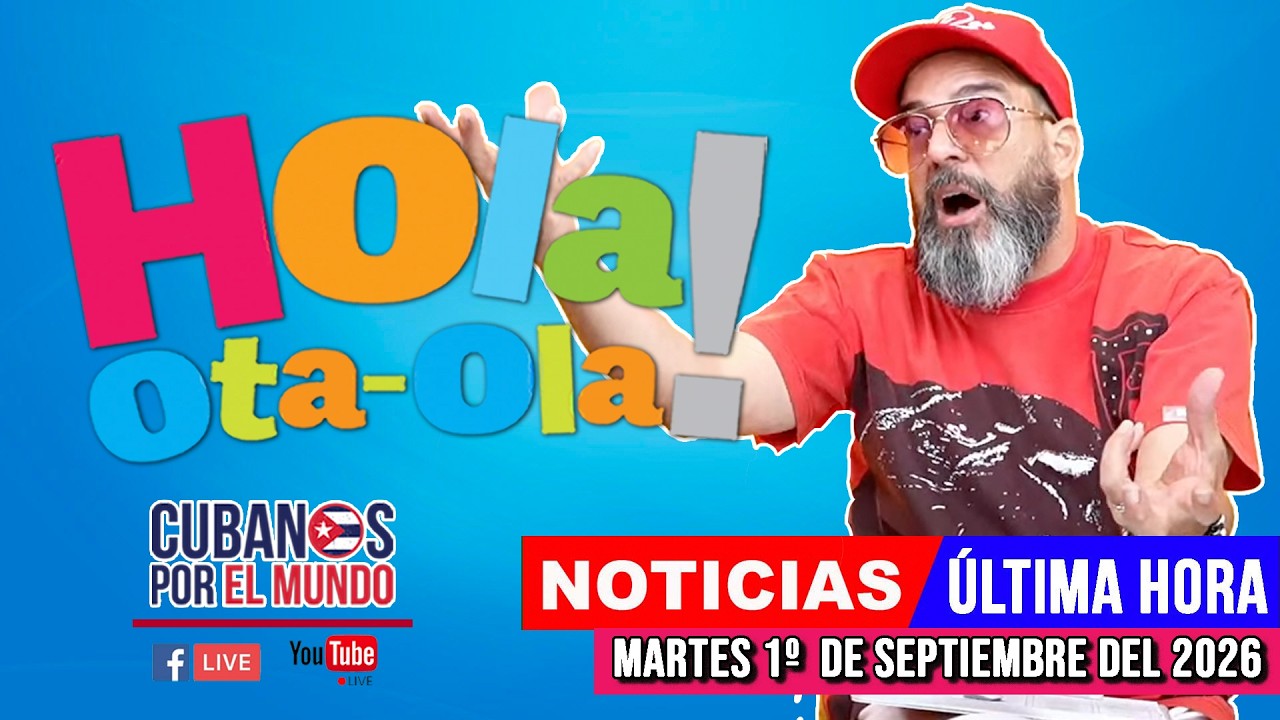 Alex Otaola en vivo, noticias de Cuba - Hola! Ota-Ola (martes 1º de septiembre del 2026)