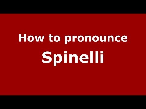 How to pronounce Spinelli