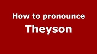 How to pronounce Theyson