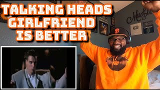 Talking Heads - Girlfriend Is Better | REACTION