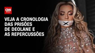 Vídeo: Caso Deolane: veja a cronologia das prisões da influenciadora e as repercussões | CNN BRASIL