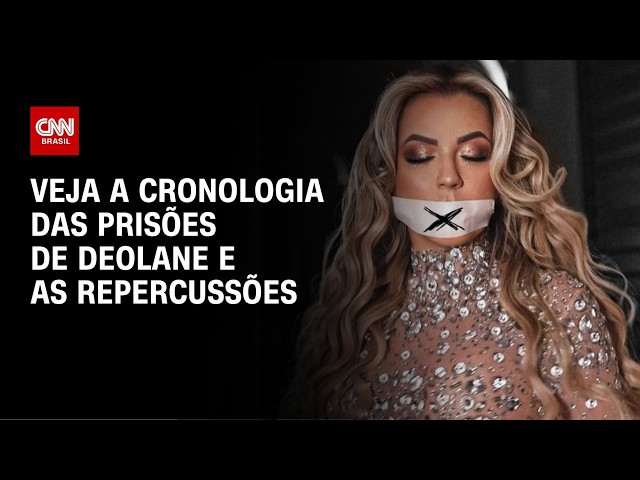 Caso Deolane: veja a cronologia das prisões da influenciadora e as repercussões | CNN BRASIL