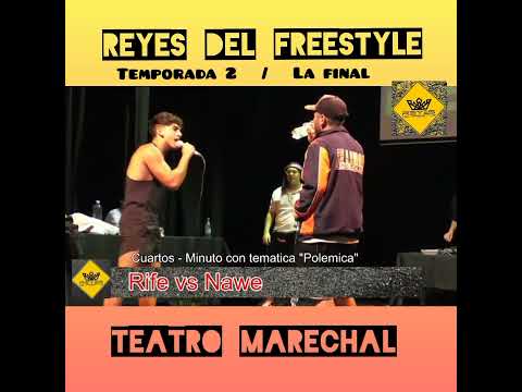 Rife vs Nawe 4tos reyes del freestyle final en el teatro marechal 2021 - segunda temporada