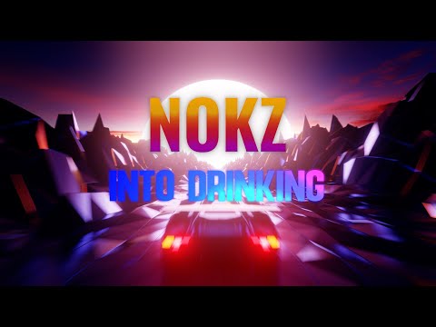 NOKZ78 - Into Drinking (Official Lyric Video)