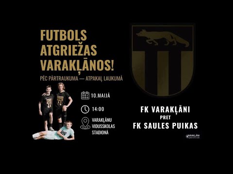Futbols atgriežas Varakļānos! FK Varakļāni - FK Saules Puikas