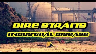 “INDUSTRIAL DISEASE” - Dire Straits - (lyrics)