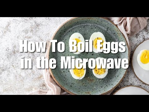 How to Boil Eggs in the Microwave