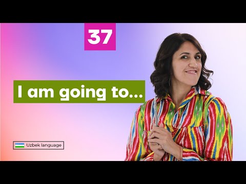 I am going to... | 37th lesson | Uzbek language for beginners