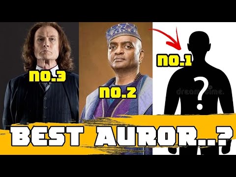 Who is the Most Powerful AUROR in the Wizarding World part 1