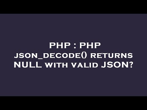 Php Php Json_decode Returns Null With Valid Json