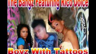 The Bangz  -Boyz With Tattoos(We Jerkin) Featuring Rico Dolce