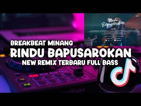 DJ MINANG RINDU BAPUSAROKAN || NEW REMIX BREAKBEAT TERBARU FULL BASS ‼️