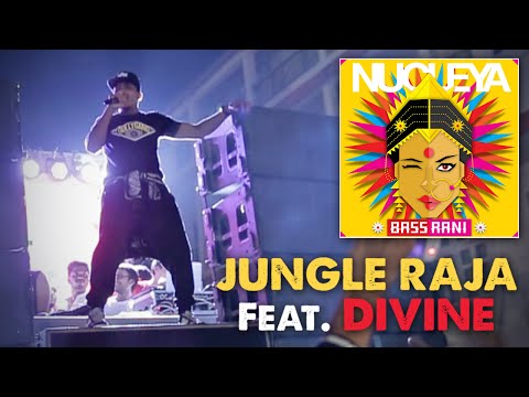 Jungle Raja - Nucleya feat. DIVINE | Bass Rani | Video