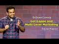 Gol Gappe and Multi Level Marketing | Stand Up Comedy | Gaurav Kapoor | Crowd Work