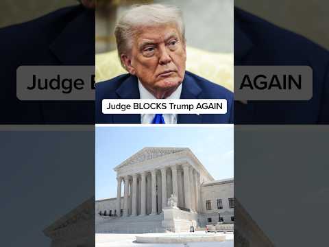 Judge BLOCKS Trump AGAIN