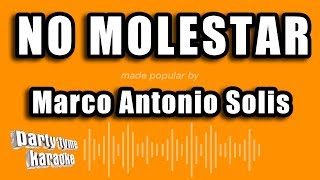 Marco Antonio Solis - No Molestar (Versión Karaoke)